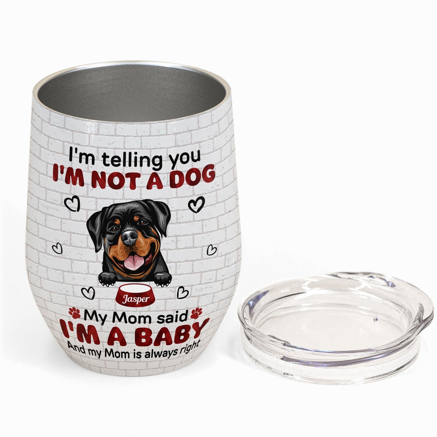 My Mom Said I'm A Baby - Personalized Wine Tumbler - Birthday, Loving Gift For Cat & Dog Lover, Pet Owner, Pet Mom, Pet Dad