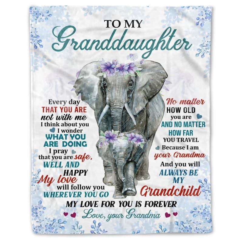 To My Granddaughter Everyday That You Are Not With Me Blanket Quilt,Elephant Blanket For Granddaughter Birthday Gifts,Gifts For Her ktclubs.com
